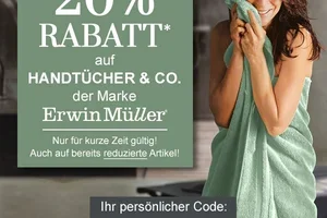Nur für kurze Zeit - 20% auf Handtücher & Co. der Marke Erwin Müller!