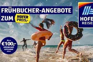 Frühbucher-Angebote zum HOFER Preis ☀️