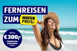 Entdecken Sie die Welt zum HOFER Preis