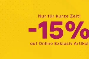 Nicht vergessen: -15 % auf Online Exklusiv Artikel