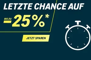 🚨 Nur noch HEUTE: Bis zu -25 % sichern! 