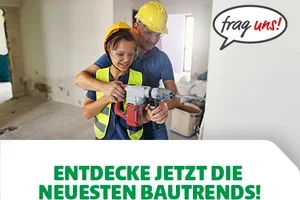 So geht Bauen – jetzt Trends entdecken!