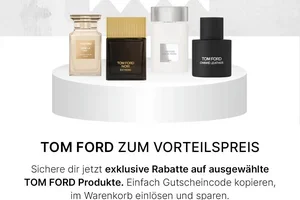 Exklusive TOM FORD Vorteile warten auf dich